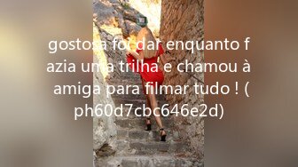 gostosa foi dar enquanto fazia uma trilha e chamou à amiga para filmar tudo ! (ph60d7cbc646e2d)