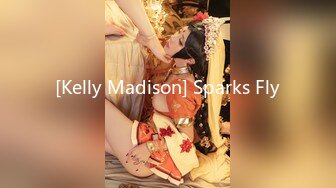 [Kelly Madison] Sparks Fly